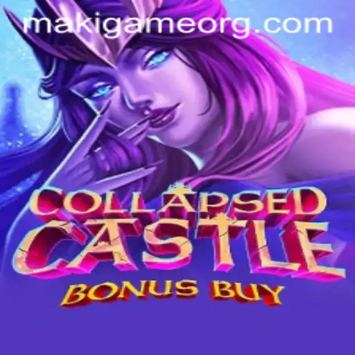 Exploring the Fantasy World of CollapsedCastleBonusBuy: An Insight into the Latest MakiGame Sensation