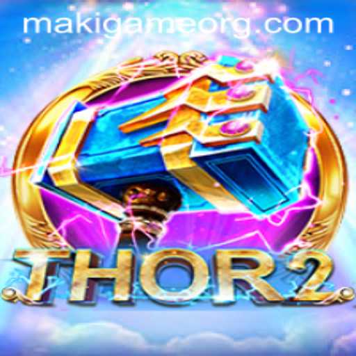 Discover the Thrilling World of Thor2: An Insight into MakiGame's Latest Masterpiece
